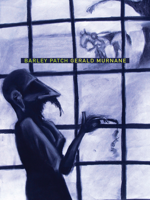 Title details for Barley Patch by Gerald Murnane - Available